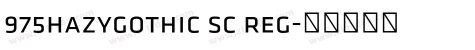 975hazygothic sc reg字体转换